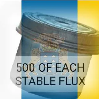 500 OF EACH STABLE FLUX