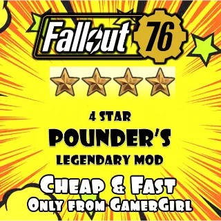 POUNDER's 4 Star Legendary Mod