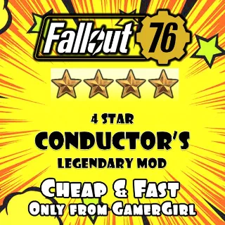 CONDUCTOR'S 4 Star Legendary mods