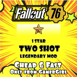 1 TWO SHOT 1 STAR LEGENDARY MOD PC