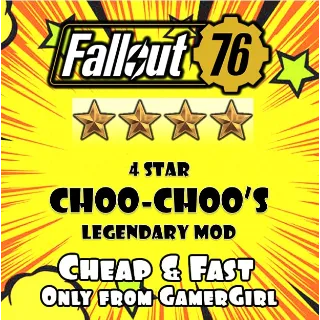 cHOO-CHOO'S 4 star Legendary Mod