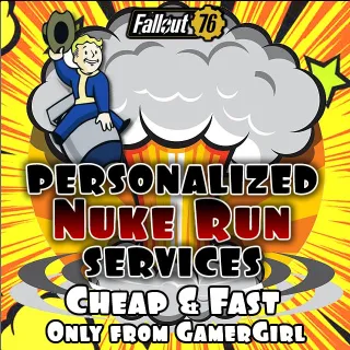 Personalized Nuke Run Services exclusively by GamerGirl (XP and Uber Item Plan Farming)