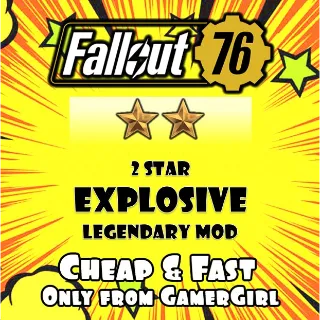 EXPLOSIVE 2 Star Legendary Mod