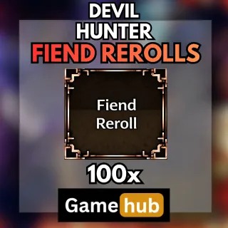 Devil Hunter Fiend Rerolls