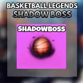 Basketball Legends | Shadow Boss
