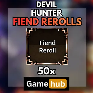 Devil Hunter Fiend Rerolls