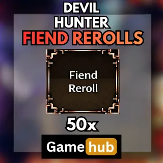 Devil Hunter Fiend Rerolls