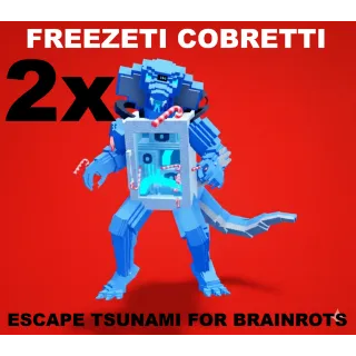 2X FREEZETI COBRETTI- (ESCAPE TSUNAMI FOR BRAINROTS)