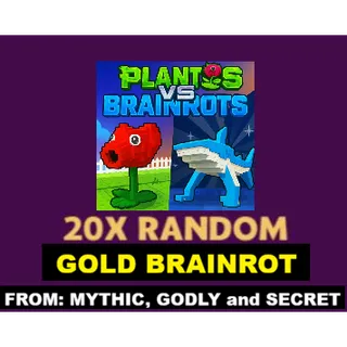 20x RANDOM | BRAINROT (MYTHIC, GODLY & SECRET)- PLANTS VS BRAINROTS
