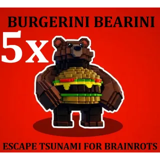 5x BURGERINI BEARINI- MAX LEVEL 250 (ESCAPE TSUNAMI FOR BRAINROTS)