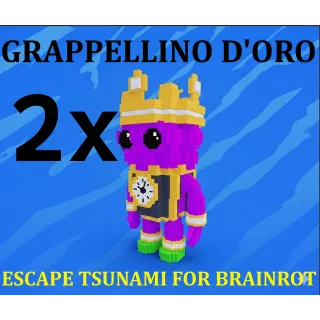 2x GRAPPELLINO D'ORO- (ESCAPE TSUNAMI FOR BRAINROTS)