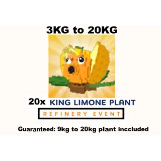 20X KING LIMONE | REFINERY EVENT- 3KG TO 20KG (PLANTS VS BRAINROTS)