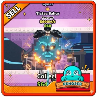 CYBER TICTAC SAHUR| 600M/s - (STEAL A BRAINROT)