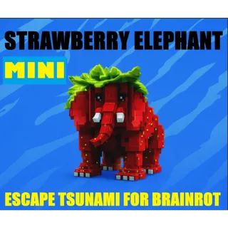 MINI STRAWBERRY ELEPHANT- MAX LEVEL 200 (ESCAPE TSUNAMI FOR BRAINROTS)