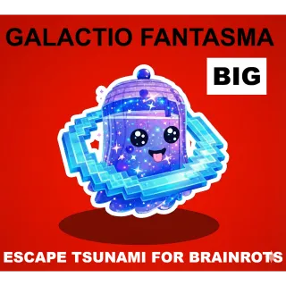 BIG GALACTIO FANTASMA- (ESCAPE TSUNAMI FOR BRAINROTS)