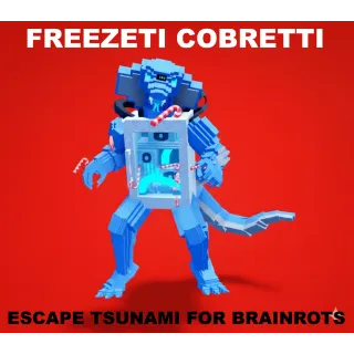 FREEZETI COBRETTI- MAX LEVEL 250 (ESCAPE TSUNAMI FOR BRAINROTS)