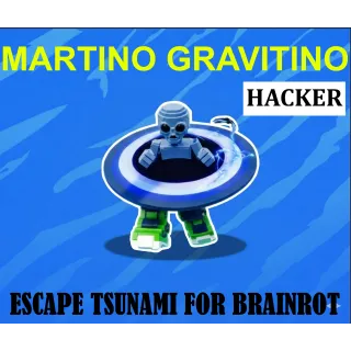 MARTINO GRAVITINO- MAX LEVEL 250 (ESCAPE TSUNAMI FOR BRAINROTS)