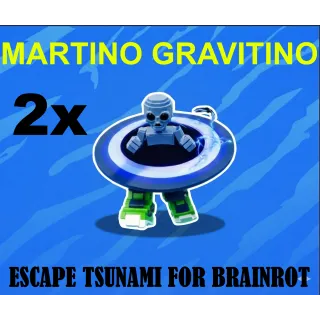 2x MARTINO GRAVITINO- MAX LEVEL 250 (ESCAPE TSUNAMI FOR BRAINROTS)