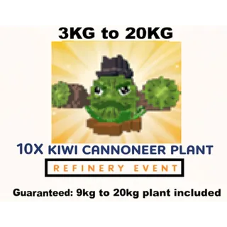 10X KIWI CANNONEER | REFINERY EVENT- 3KG TO 9KG(PLANTS VS BRAINROTS)