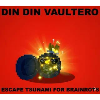 DIN DIN VAULTERO- MAX LEVEL 200 (ESCAPE TSUNAMI BRAINROT)