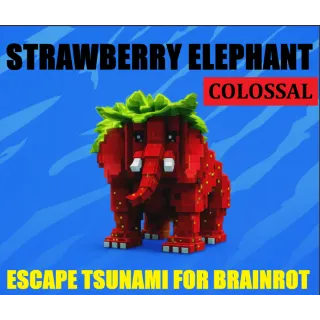 COLOSSAL STRAWBERRY ELEPHANT- MAX LEVEL 250 (ESCAPE TSUNAMI FOR BRAINROTS)