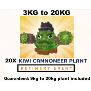 20X KIWI CANNONEER | REFINERY EVENT- 1.5KG TO 20KG(PLANTS VS BRAINROTS)