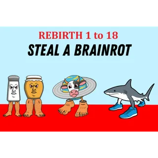 REBIRTH 1 TO 18 - COMPLETE REBIRTH (STEAL A BRAINROT)
