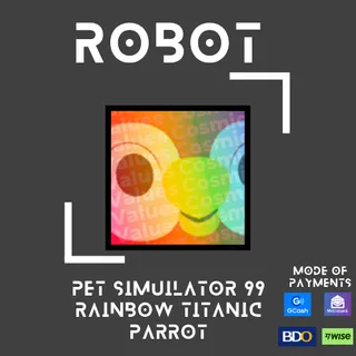 PET SIMULATOR 99 - RAINBOW TITANIC PARROT