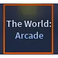 The World: Arcade AUT