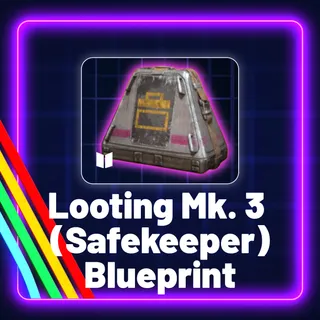 Looting Mk 3 Safekeeper Blueprint