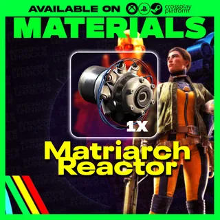 Matriarch Reactor