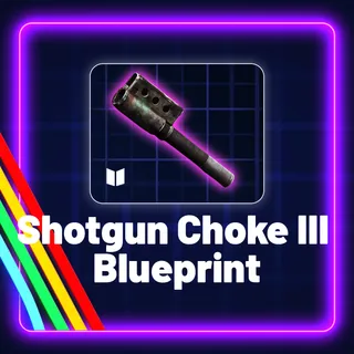 Shotgun Choke III Blueprint