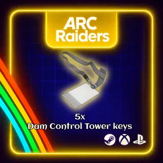 ARC RAIDERS - 5x DAM CONTROL TOWER KEYS
