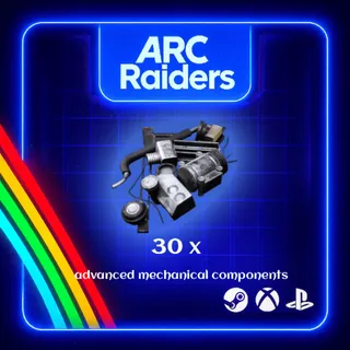 ARC RAIDERS - 30x ADVANCED MECHANICAL COMPONENTS