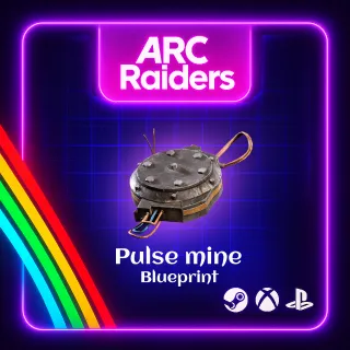 ARC RAIDERS-🔥PULSE MINE BLUEPRINT🔥