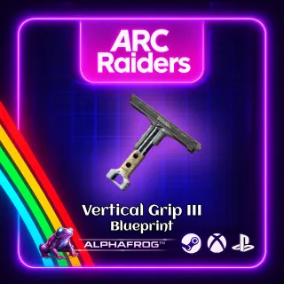 ARC RAIDERS - 🔥VERTICAL GRIP III BLUEPRINT🔥