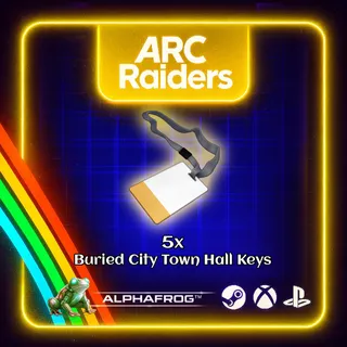 ARC RAIDERS - 5x BURIED CITY TOWN HALL KEYS