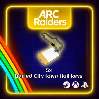 ARC RAIDERS - 5x BURIED CITY TOWN HALL KEYS