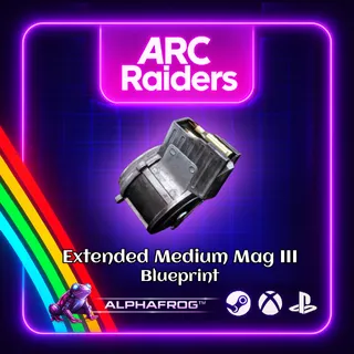 ARC RAIDERS - 🔥EXTENDED MEDIUM MAG III BLUEPRINT🔥
