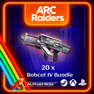 ARC RAIDERS - 20x BOBCAT IV 130/130 FULL DURABILITY BUNDLE