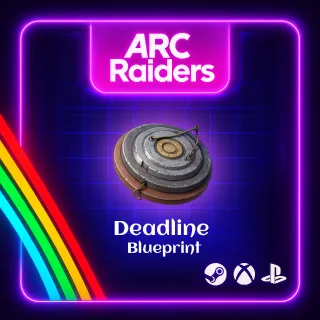 ARC RAIDERS - 🔥DEADLINE BLUEPRINT🔥
