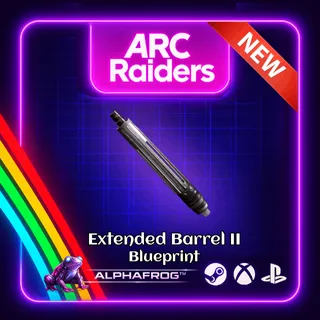 ARC RAIDERS - 🔥EXTENDED BARREL II BLUEPRINT🔥