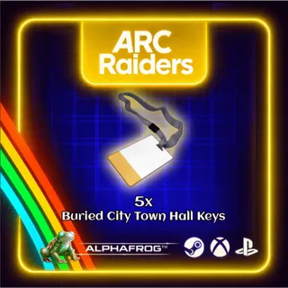 ARC RAIDERS - 5x BURIED CITY TOWN HALL KEY