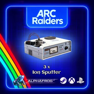 ARC RAIDERS - 3 x ION SPUTTERS