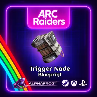 ARC RAIDERS - 🔥TRIGGER NADE BLUEPRINT 🔥