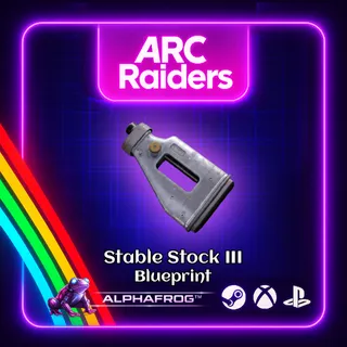 ARC RAIDERS - 🔥STABLE STOCK III BLUEPRINT🔥