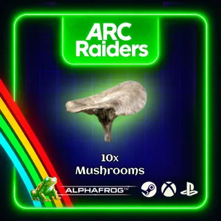 ARC RAIDERS - 10 x MUSHROOMS