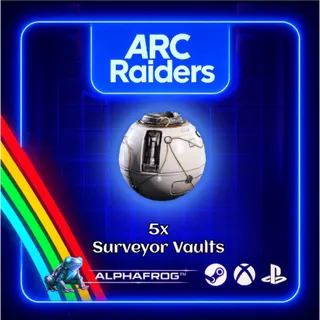 ARC RAIDERS - 5x SURVEYOR VAULT