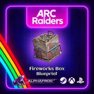 ARC RAIDERS - 🔥FIREWORKS BOX BLUEPRINT🔥