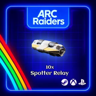 ARC RAIDERS - 10x SPOTTER RELAYS